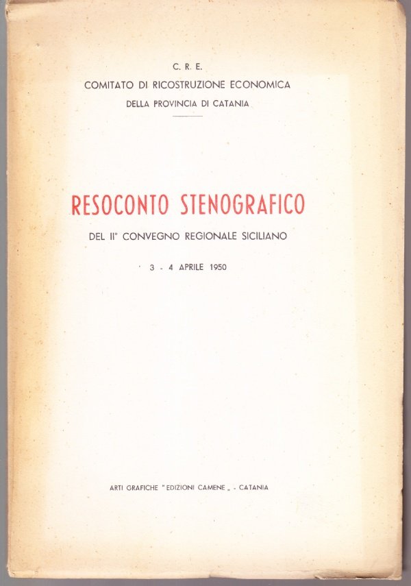 Resoconto stenografico del II° convegno regionale siciliano (3-4 aprile 1950)