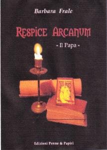 Respice Arcanum. Il Papa