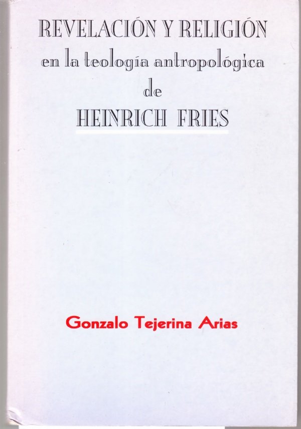 Revelación y religión en la teología antropológica de Heinrich Fries