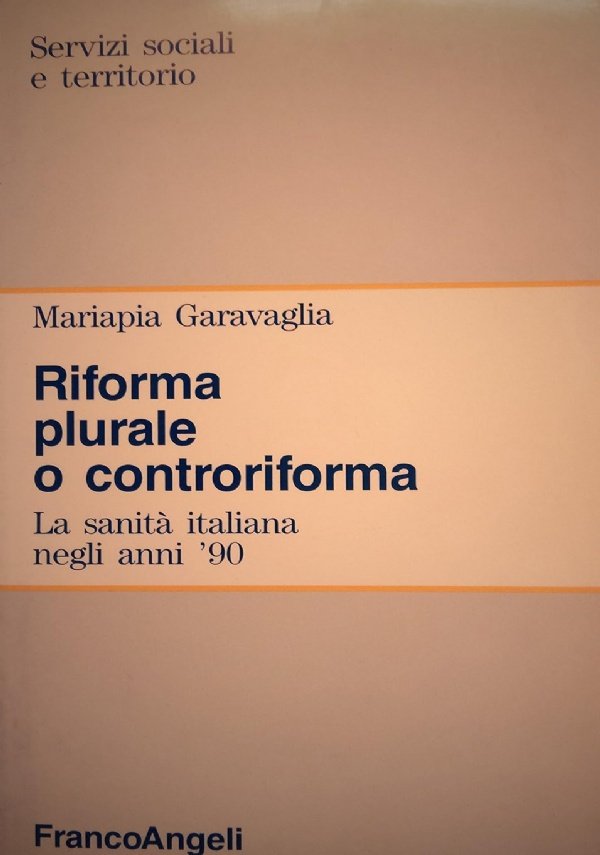 Riforma plurale o controriforma. La sanità italiana negli anni '90