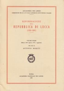 Riformagioni della Repubblica di Lucca (1369-1400). Volume primo (Marzo 1369 …