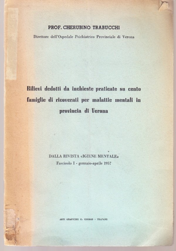 Rilievi dedotti da inchieste praticate su cento famiglie di ricoverati …