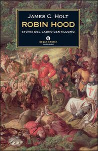 Robin Hood. Storia del ladro gentiluomo