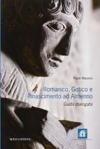 Romanico, Gotico e Rinascimento ad Almenno. Guida dialogata