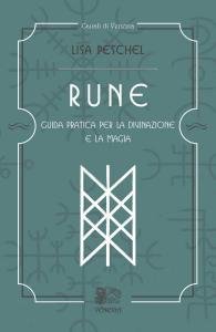 Rune. Guida pratica per la Divinazione e la Magia