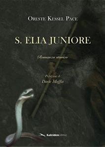 S. Elia Juniore. Romanzo storico