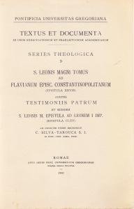 S. Leonis Magni Tomus ad Flavianum Episc. Constantinopolitanum (Epistula XXVIII) …
