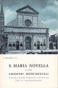 S. Maria Novella e i suoi Chiostri monumentali. Piccola guida …