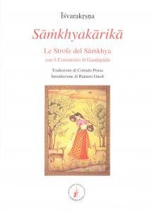 Sa?khyakarika. Le strofe del Sa?khya con il commento di Gau?apada