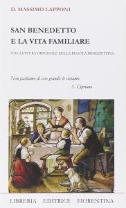 San Benedetto e la vita familiare. Una lettura originale della …