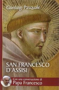 San Francesco d'Assisi. All'aurora di un'esistenza gioiosa