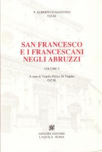 San Francesco e i francescani negli Abruzzi. Volume V