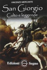San Giorgio. Culto e leggende