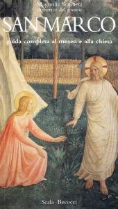 San Marco. Guida completa al museo e alla chiesa