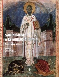 San Nicola e la reliquia di Rimini. Storia, arte e …