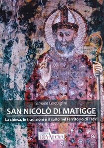 San Nicolò di Matigge. La chiesa, le tradizioni e il …