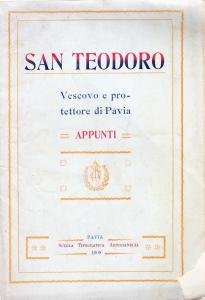 San Teodoro. Vescovo e protettore di Pavia. Appunti