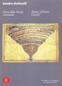 Sandro Botticelli. Pittore della Divina Commedia / Painter of Divine Comedy