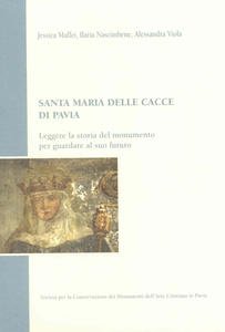 Santa Maria delle Cacce di Pavia. Leggere la storia del …