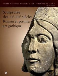 Sculptures des XIe-XIIe siècles: Roman et premier art gothique