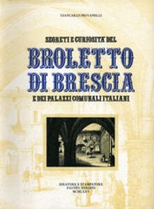 Segreti e curiosità del Broletto di Brescia e dei palazzi …