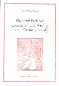 Shadowy Prefaces. Conversion and Writing in the Divine Comedy