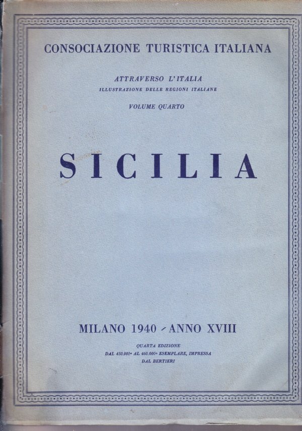 Sicilia. Attraverso l'Italia. Illustrazione delle regioni italiane, volume quarto