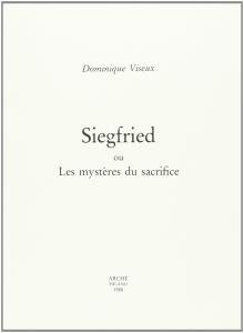 Siegfried ou les mystères du sacrifice
