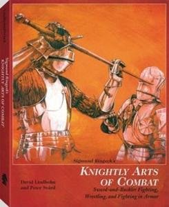 Sigmund Ringeck's Knightly Arts of Combat. Sword-And-Buckler Fighting, Wrestling, and …