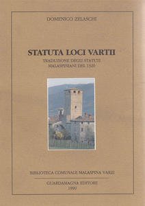 Statuta Loci Vartii. Traduzione degli Statuti Malaspiniani del 1320