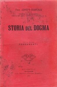 Storia del dogma Volume Secondo. Fondamenti