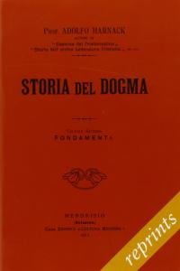 Storia del dogma Volume Secondo. Fondamenti