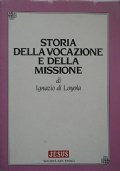 Storia della vocazione e della missione di Ignazio di Lojola