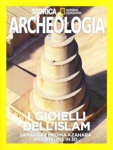 Storica 17 - aprile 2021. Speciale Archeologia. I gioielli dell'Islam. …