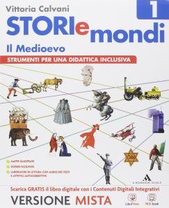 Storiemondi 1. Il Medioevo. Strumenti per una didattica inclusiva. Per …