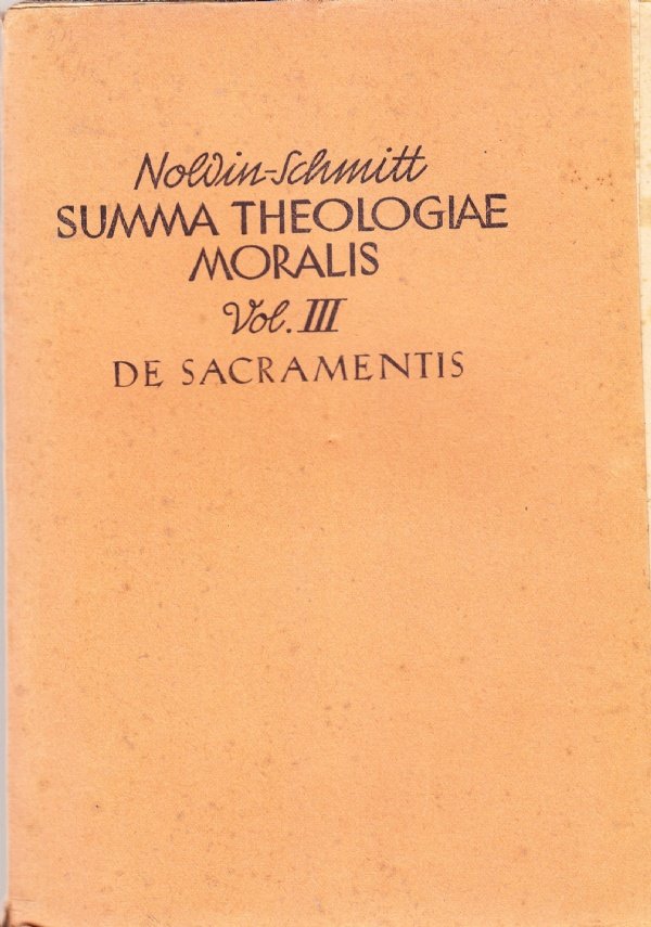 Summa Theologiae Moralis Vol. III. De sacramentis