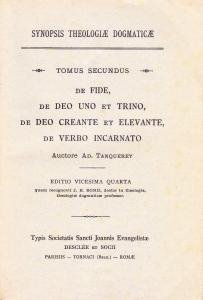 Synopsis Theologiae Dogmaticae. Tomus secundus: De Fide, de Deo uno …