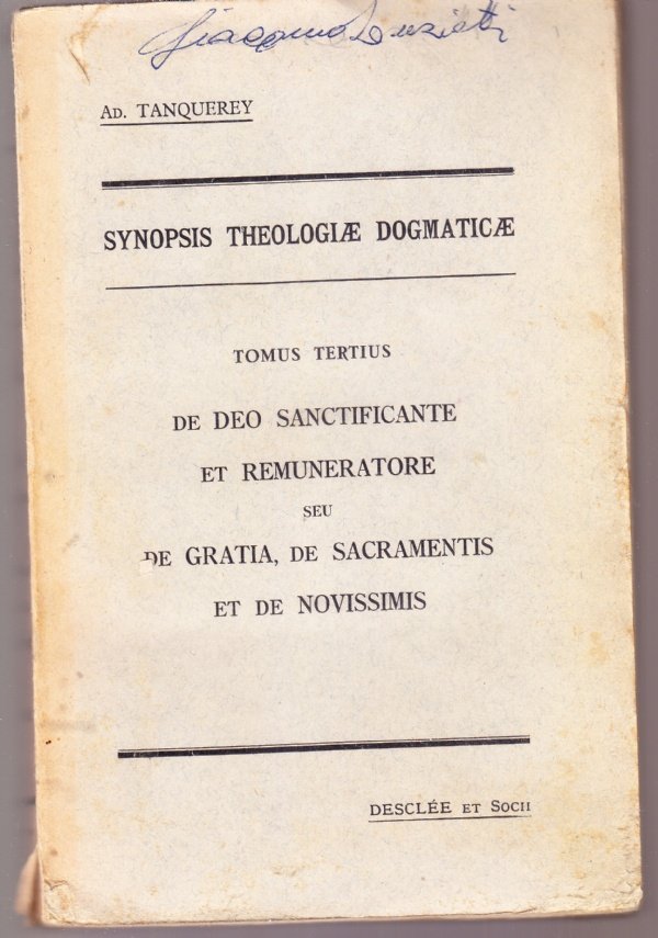 Synopsis Theologiae Dogmaticae. Tomus tertius: De Deo sanctificante et remuneratore …