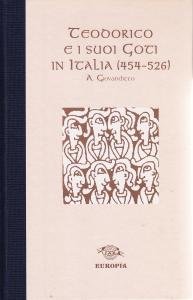 Teodorico e i suoi Goti in Italia (454-526)