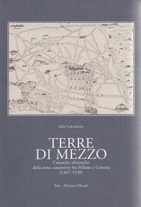 Terre di mezzo. Cronache sforzesche della zona cuscinetto fra Milano …