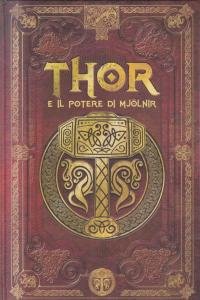 Thor e il potere di Mjölnir