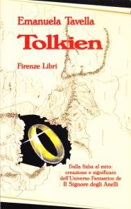 Tolkien. Dalla fiaba al mito: creazione e significato dell'Universo Fantastico de Il Signore degli Anelli
