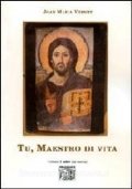 Tu, Maestro di vita