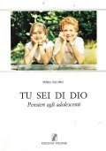 Tu sei di Dio. Pensieri agli adolescenti