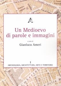 Un Medioevo di parole e immagini. Sinergie fra testi figurativi …
