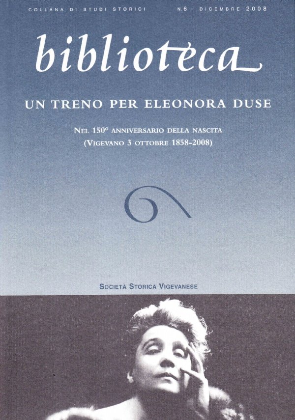 Un treno per Eleonora Duse. Nel 150° anniversario della nascita …