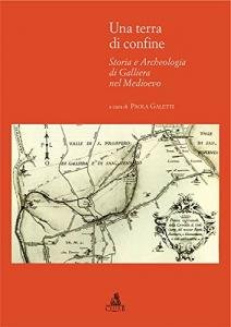Una terra di confine. Storia e Archeologia di Galliera nel …