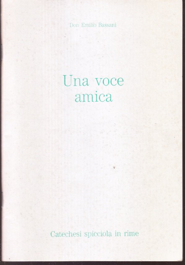 Una voce amica. Catechesi spicciola in rime