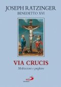 Via Crucis. Meditazioni e preghiere