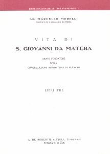 Vita di S. Giovanni da Matera. Abate fondatore della Congregazione …